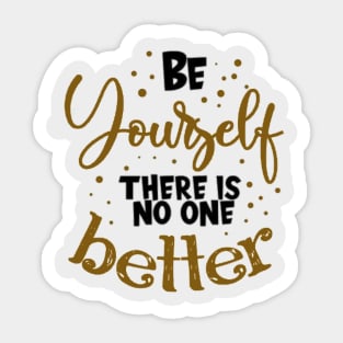 Be yourself design qoutes Sticker